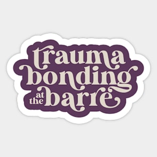 Ballet Dancer Trauma Bonding at the Barre Sticker